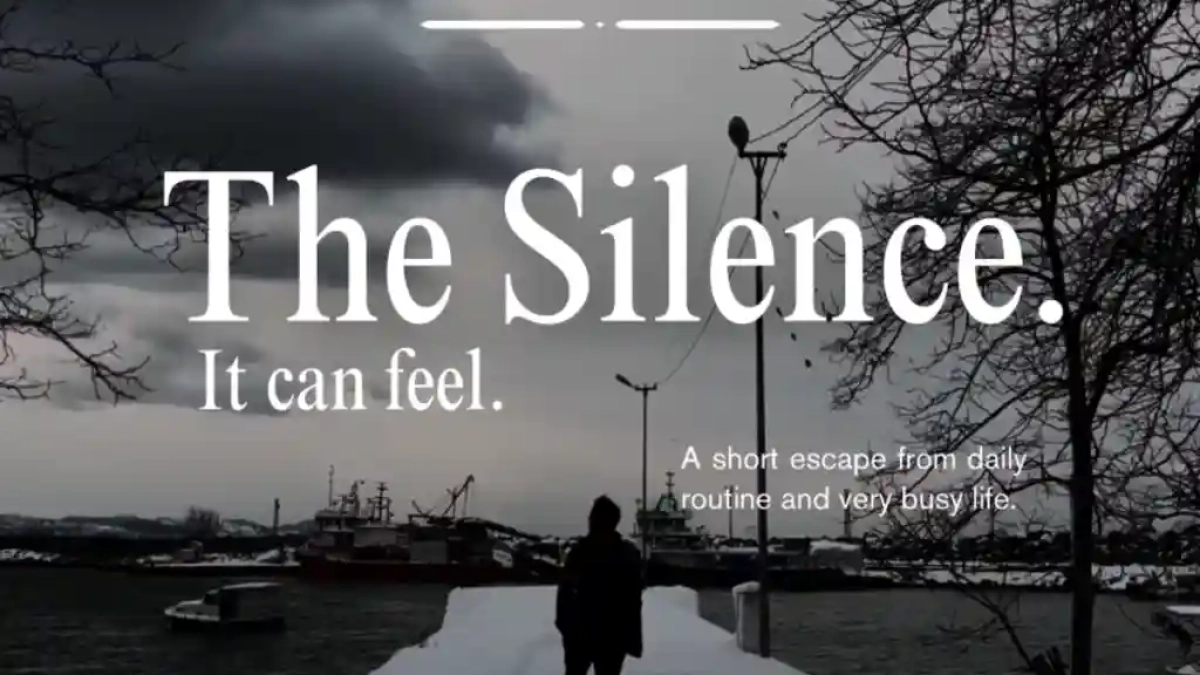 The Silence Helps You